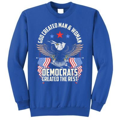 God Created Man And Woman Democrats Created The Rest Sweatshirt