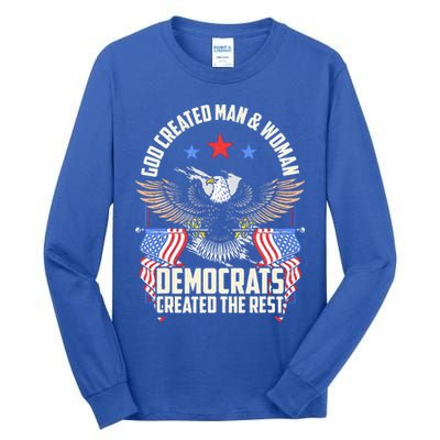 God Created Man And Woman Democrats Created The Rest Tall Long Sleeve T-Shirt