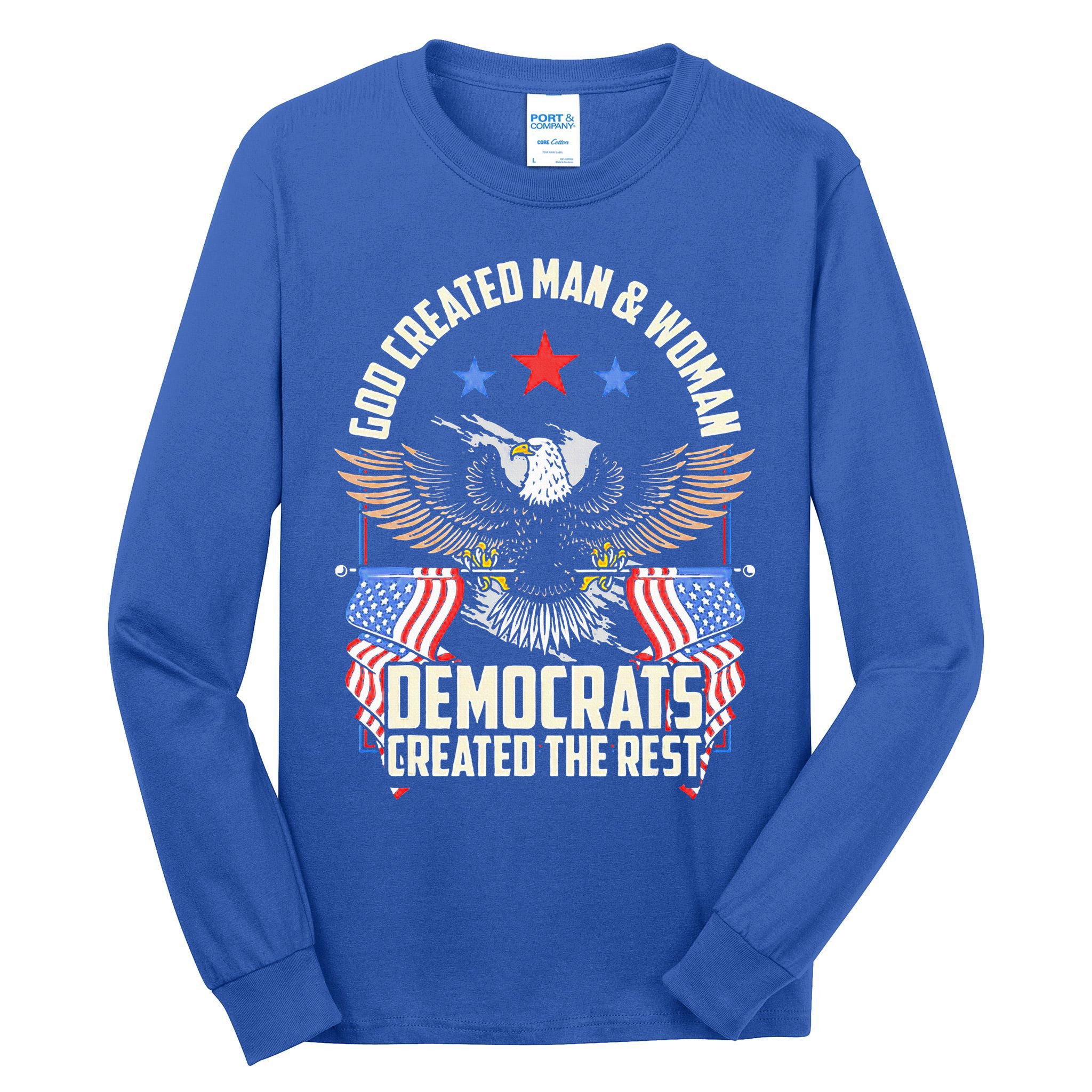 God Created Man And Woman Democrats Created The Rest Tall Long Sleeve T-Shirt