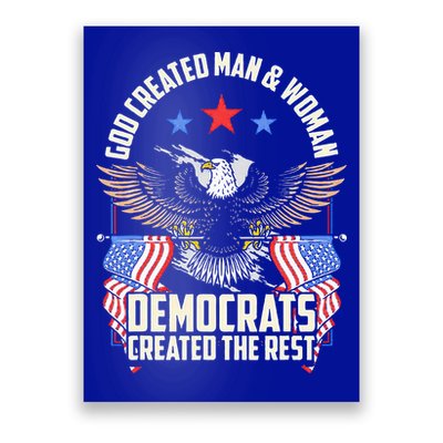 God Created Man And Woman Democrats Created The Rest Poster