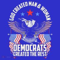 God Created Man And Woman Democrats Created The Rest Poster