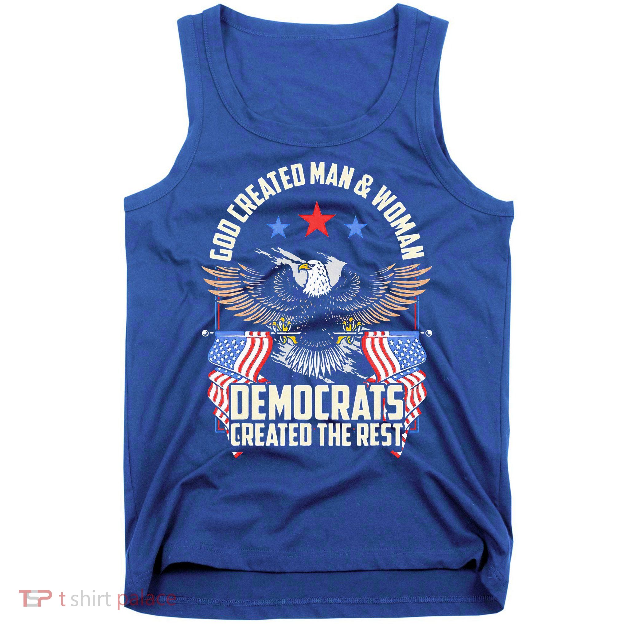 God Created Man And Woman Democrats Created The Rest Tank Top