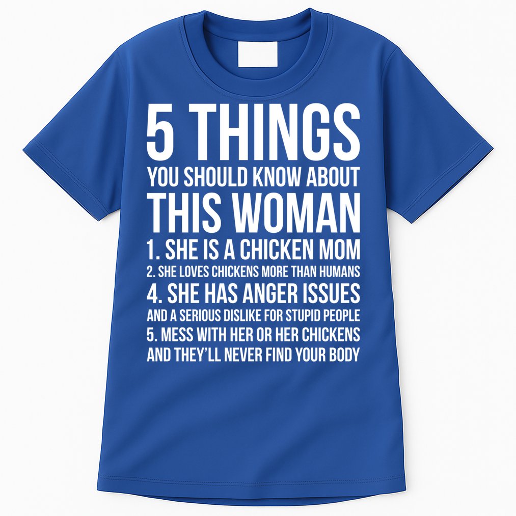 Gardening Chicken Mom 5 Things You Should Know Farmer Gift Tall T-Shirt