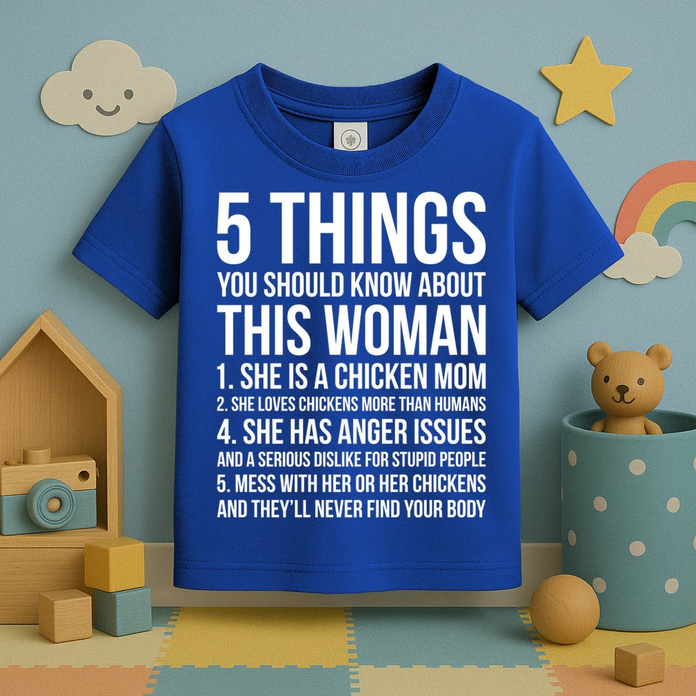 Gardening Chicken Mom 5 Things You Should Know Farmer Gift Toddler T-Shirt