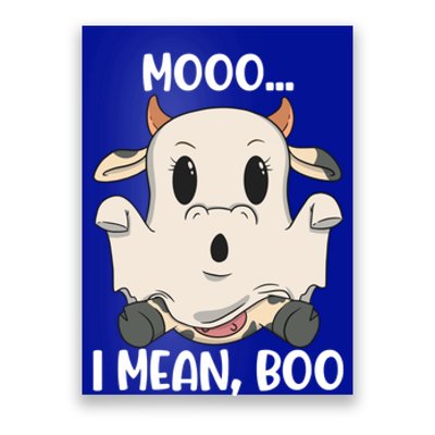 Ghost Cow Moo I Mean Boo Costume Halloween Gift Poster