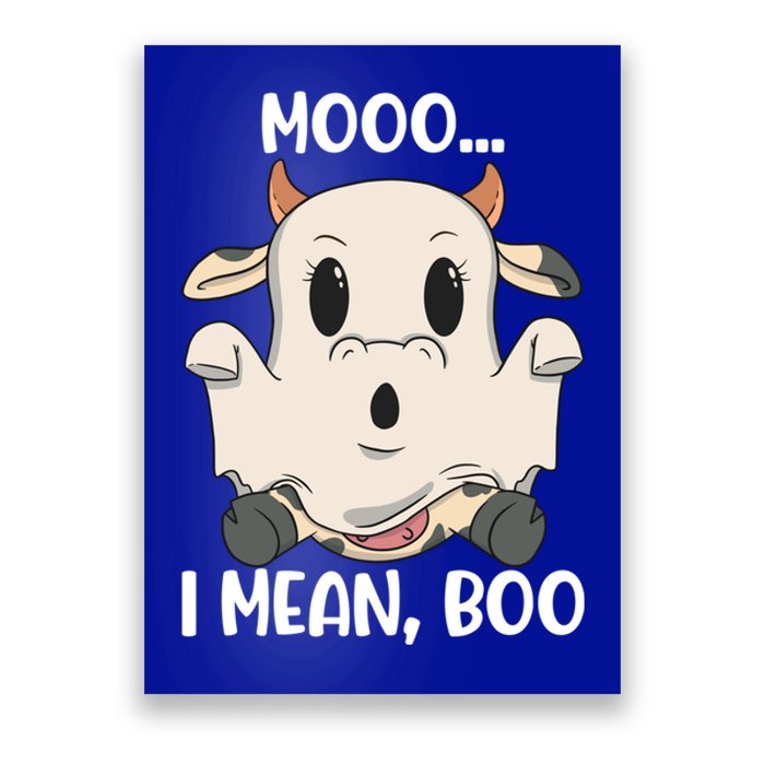 Ghost Cow Moo I Mean Boo Costume Halloween Gift Poster