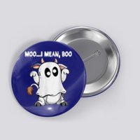 Ghost Cow Moo I Mean Boo Funny Halloween Cow Boo Meaningful Gift Button