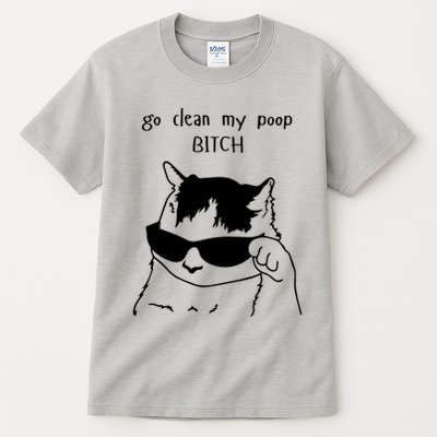 Go Clean My Poop Cat Humor For Cat Lovers Delight Tall T-Shirt
