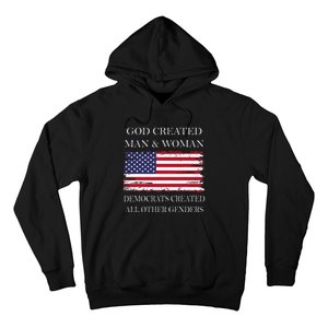 God Created Man & Woman Democrats Created All Other Genders Hoodie