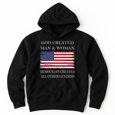 God Created Man & Woman Democrats Created All Other Genders Hoodie