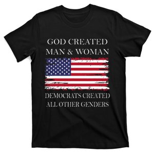 God Created Man & Woman Democrats Created All Other Genders T-Shirt