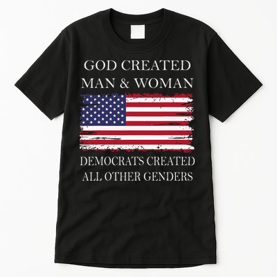 God Created Man & Woman Democrats Created All Other Genders Tall T-Shirt