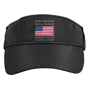 God Created Man & Woman Democrats Created All Other Genders Adult Drive Performance Visor