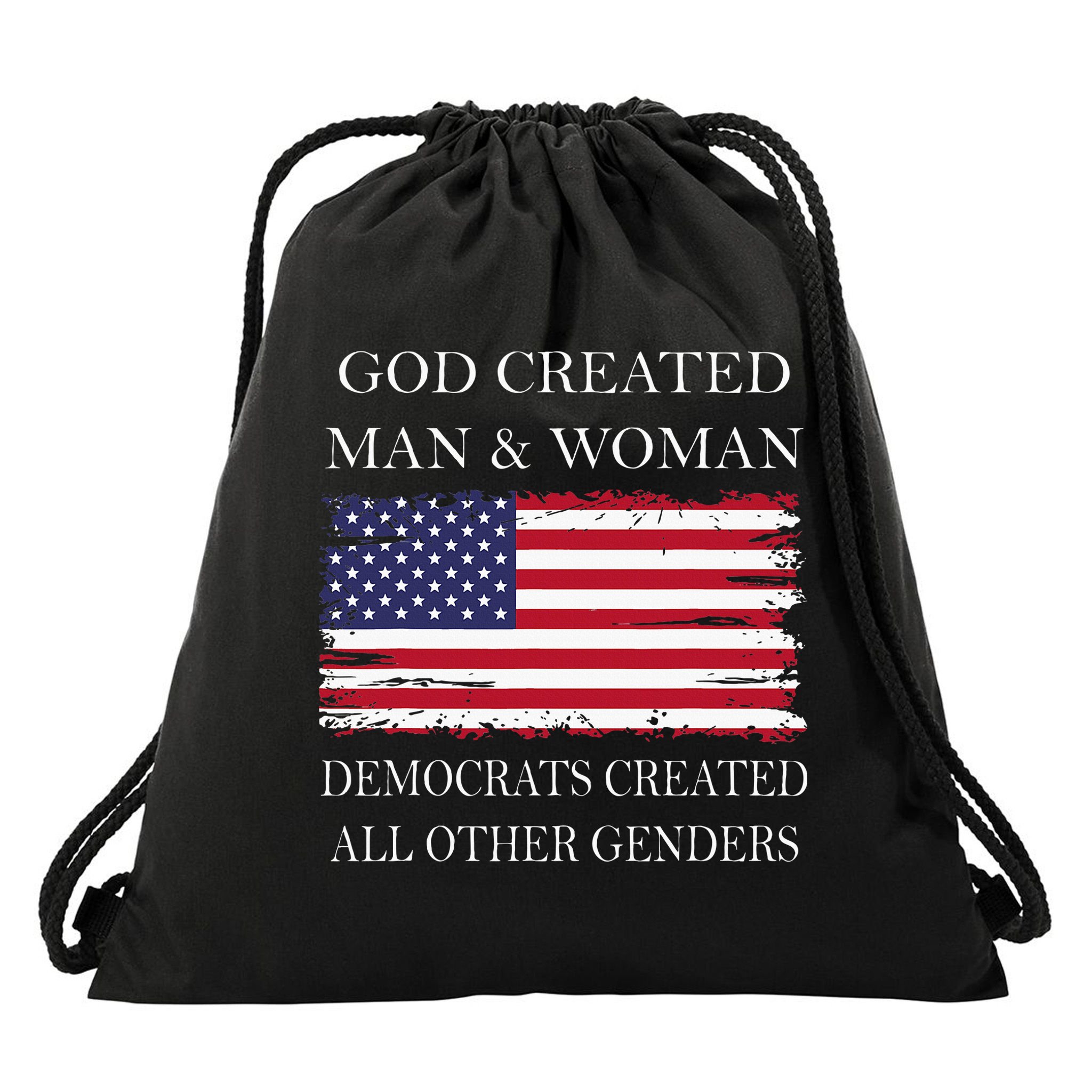 God Created Man & Woman Democrats Created All Other Genders Drawstring Bag