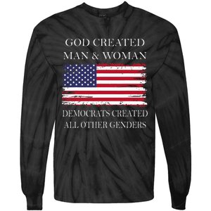 God Created Man & Woman Democrats Created All Other Genders Tie-Dye Long Sleeve Shirt