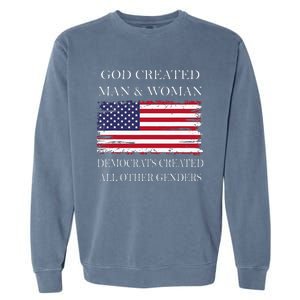 God Created Man & Woman Democrats Created All Other Genders Garment-Dyed Sweatshirt