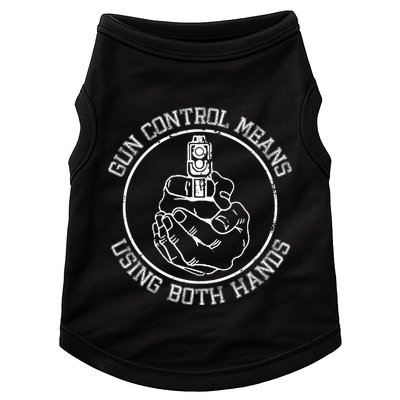 Gun Control Means Using Both Hands Doggie Tank