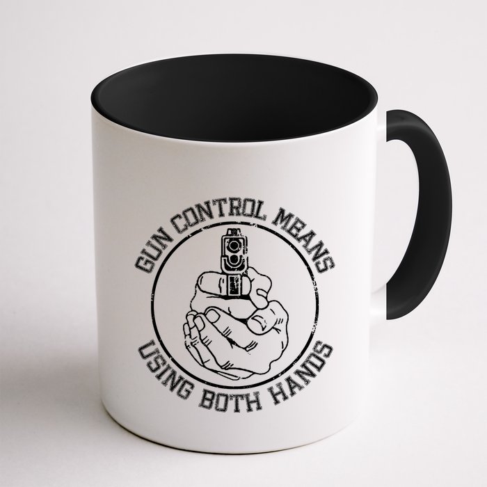 Gun Control Means Using Both Hands Mug
