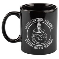 Gun Control Means Using Both Hands 11oz C Handle Ceramic Mug