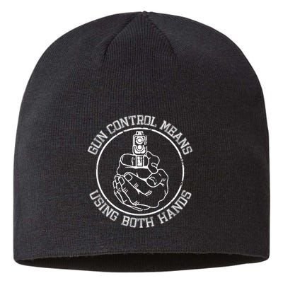 Gun Control Means Using Both Hands Sustainable Beanie
