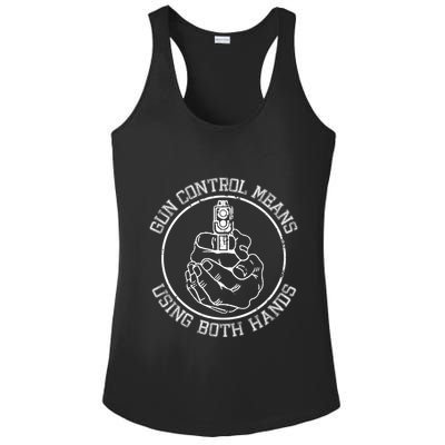 Gun Control Means Using Both Hands Ladies PosiCharge Competitor Racerback Tank