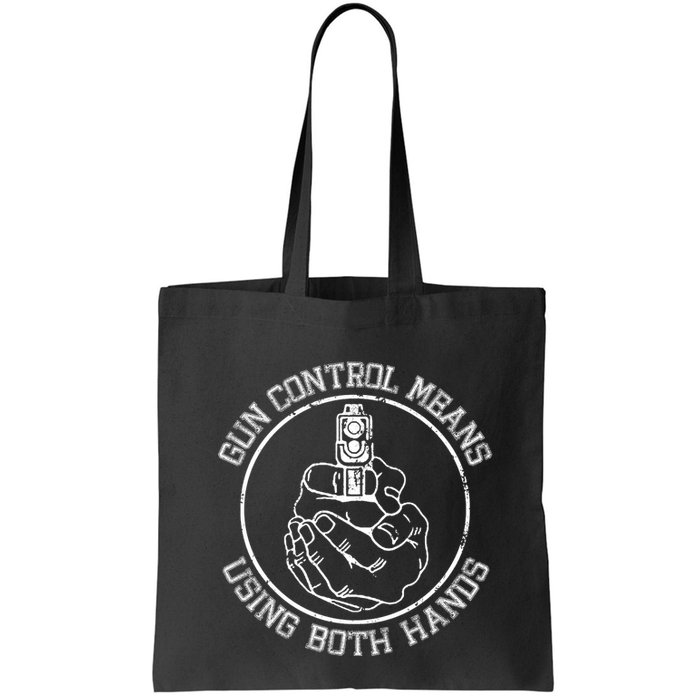 Gun Control Means Using Both Hands Bag