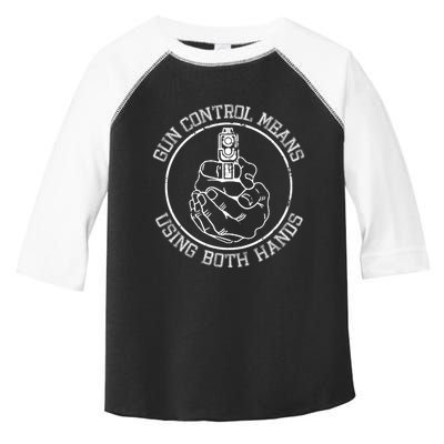 Gun Control Means Using Both Hands Toddler Fine Jersey T-Shirt