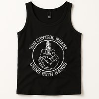 Gun Control Means Using Both Hands Tank Top