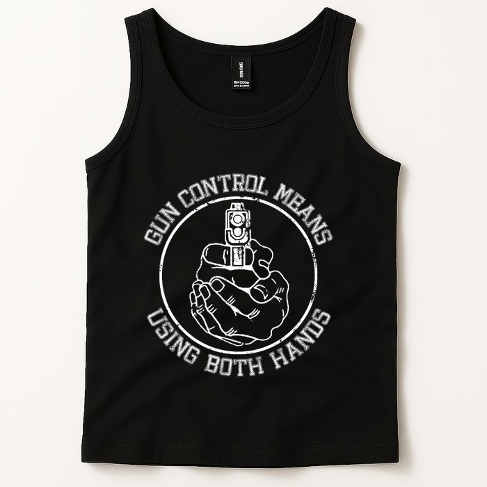 Gun Control Means Using Both Hands Tank Top