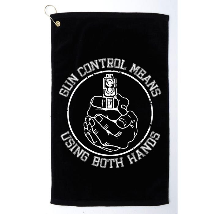 Gun Control Means Using Both Hands Golf Towel