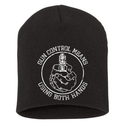 Gun Control Means Using Both Hands Short Acrylic Beanie