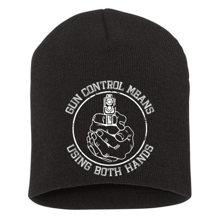 Gun Control Means Using Both Hands Short Acrylic Beanie
