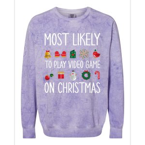 Gaming Christmas Most Likely To Play Video Game Christmas Great Gift Colorblast Crewneck Sweatshirt