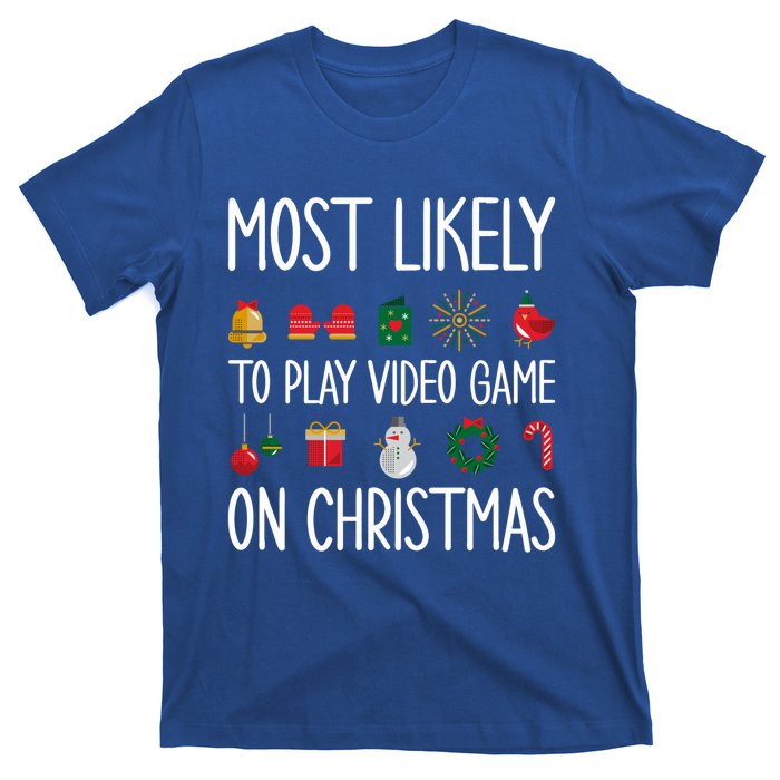 Gaming Christmas Most Likely To Play Video Game Christmas Great Gift T-Shirt