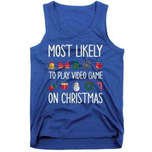 Gaming Christmas Most Likely To Play Video Game Christmas Great Gift Tank Top