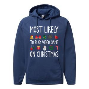 Gaming Christmas Most Likely To Play Video Game Christmas Great Gift Performance Fleece Hoodie