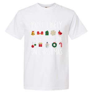 Gaming Christmas Most Likely To Play Video Game Christmas Great Gift Garment-Dyed Heavyweight T-Shirt