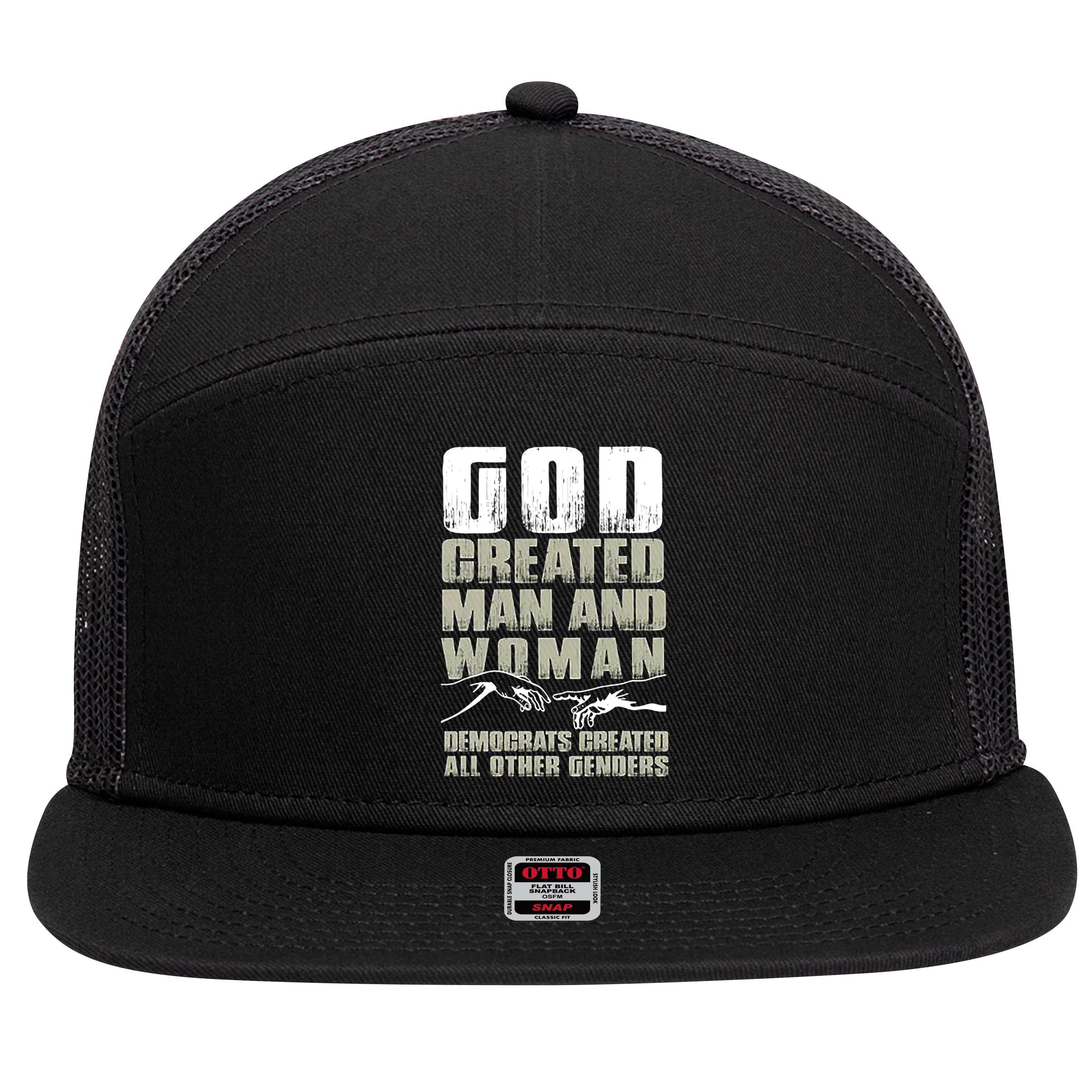 God Created Man & Woman Democrats Created All Other Genders 7 Panel Mesh Trucker Snapback Hat
