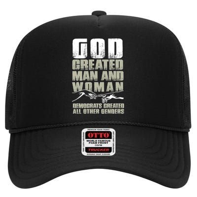 God Created Man & Woman Democrats Created All Other Genders High Crown Mesh Back Trucker Hat