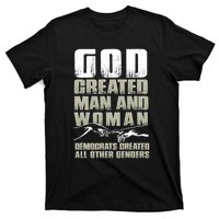 God Created Man & Woman Democrats Created All Other Genders T-Shirt