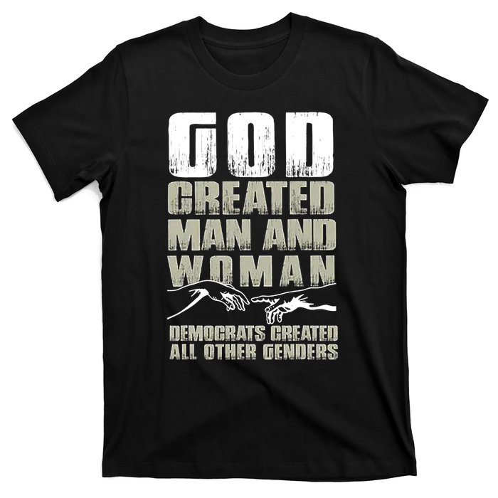 God Created Man & Woman Democrats Created All Other Genders T-Shirt