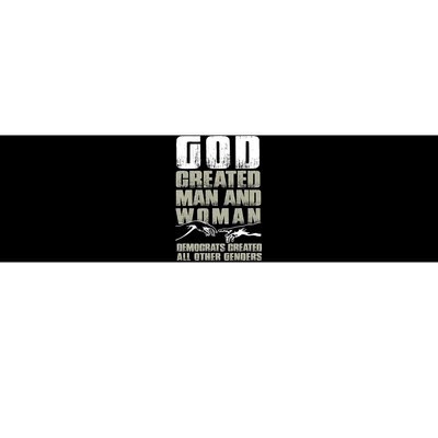 God Created Man & Woman Democrats Created All Other Genders Bumper Sticker