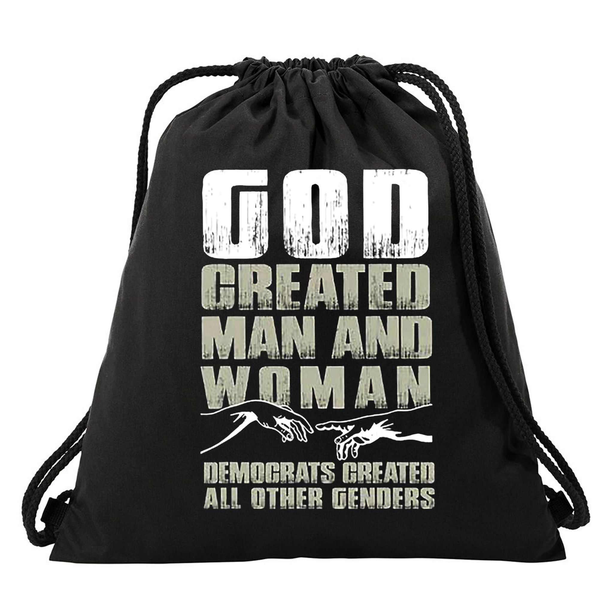 God Created Man & Woman Democrats Created All Other Genders Drawstring Bag