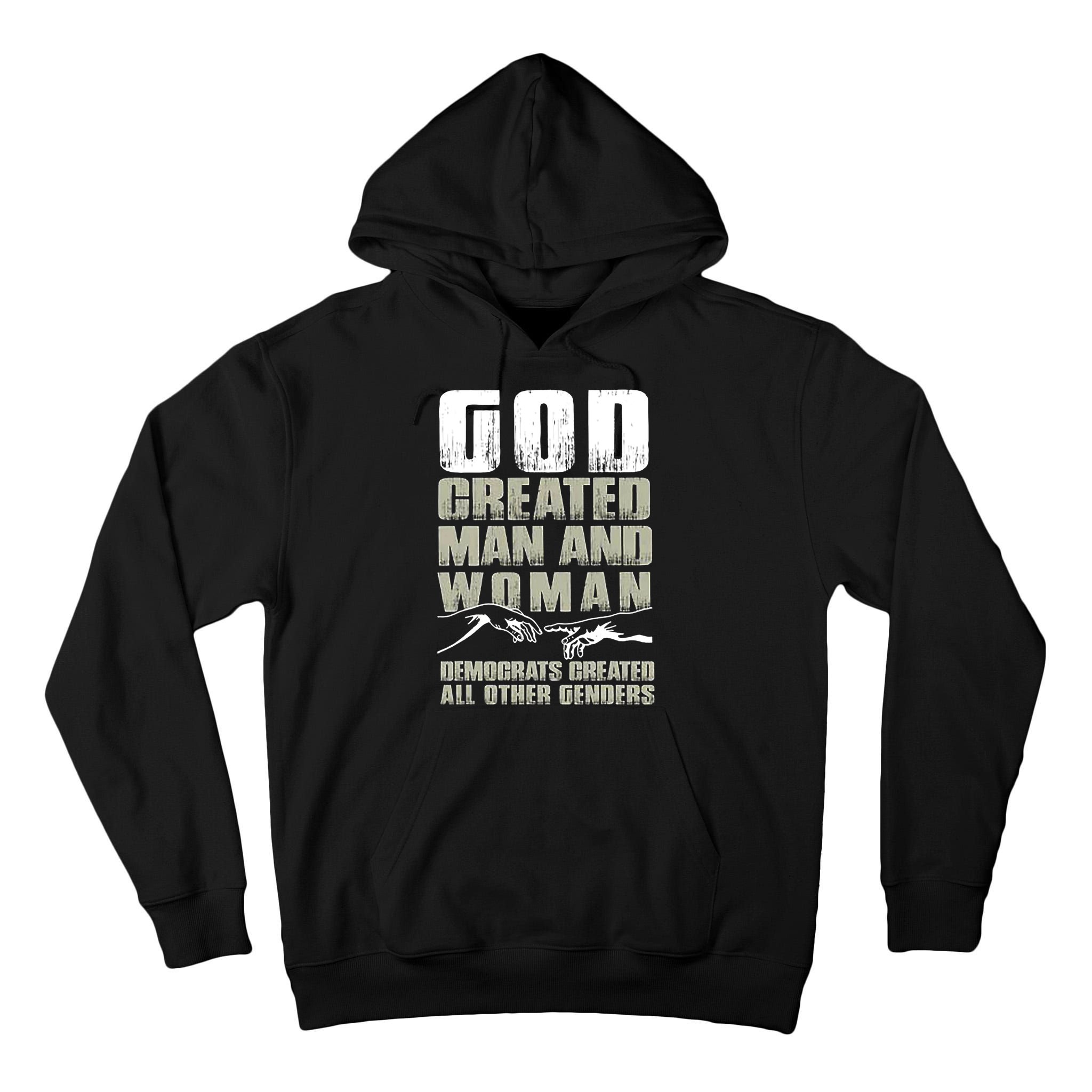 God Created Man & Woman Democrats Created All Other Genders Tall Hoodie