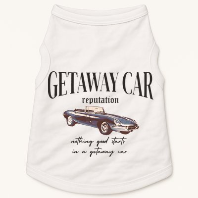 Getaway Car Nothing Good Starts In A Getaway Car Doggie Tank