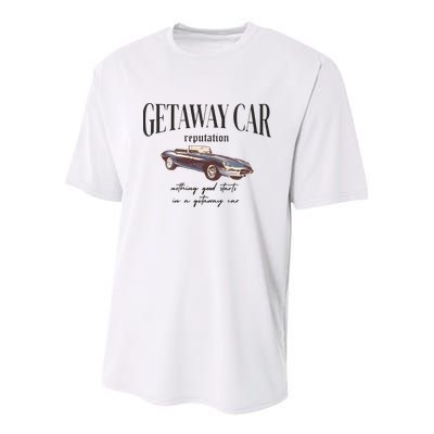 Getaway Car Nothing Good Starts In A Getaway Car Youth Performance Sprint T-Shirt