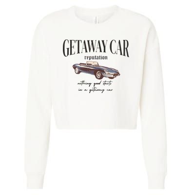 Getaway Car Nothing Good Starts In A Getaway Car Cropped Pullover Crew