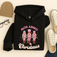 Groovy Cute Nuts About Christmas Funny Christmas Nutcracker Hoodie