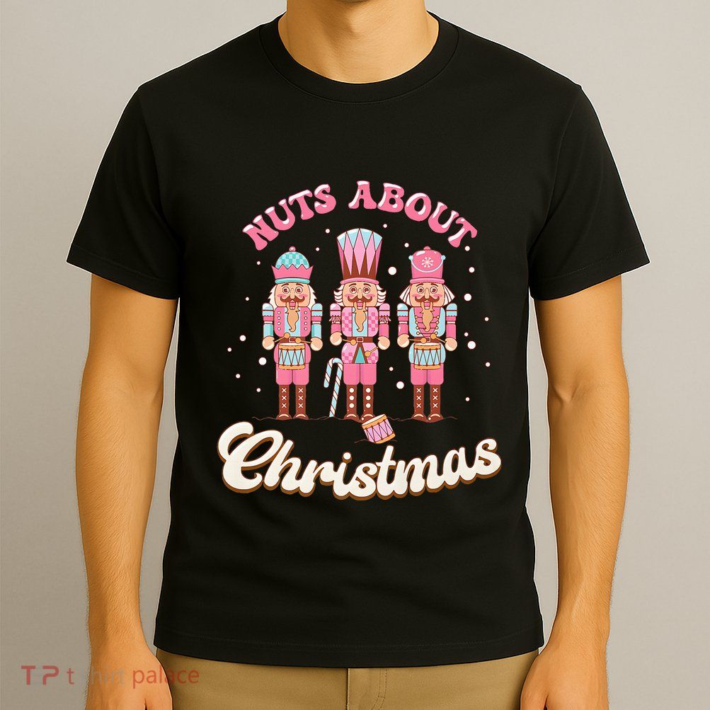 Groovy Cute Nuts About Christmas Funny Christmas Nutcracker T-Shirt