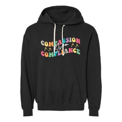 Groovy Compassion Over Compliance ABA Therapy BCBA Therapist Garment-Dyed Fleece Hoodie